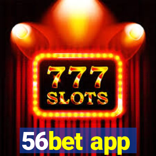 56bet app